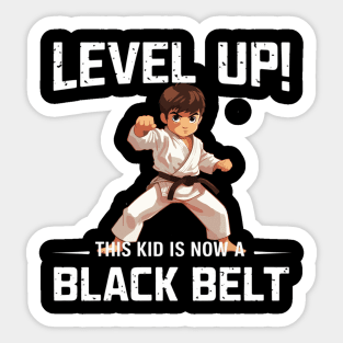 Level Up This Kid Is Now A Black Belt - Karate Martial Arts Sticker